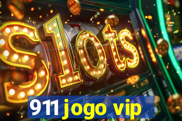 911 jogo vip