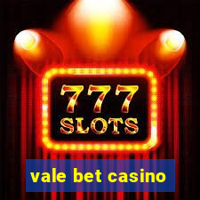 vale bet casino