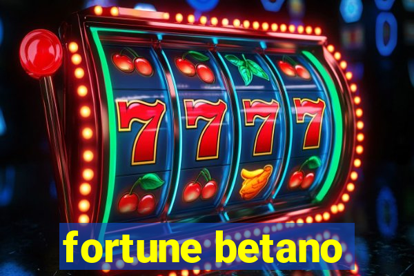 fortune betano