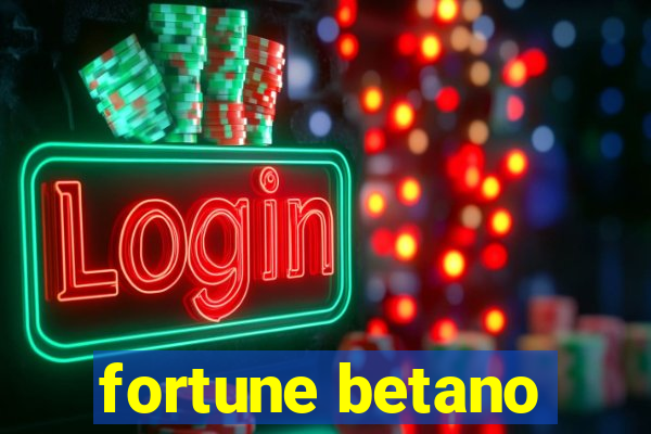 fortune betano