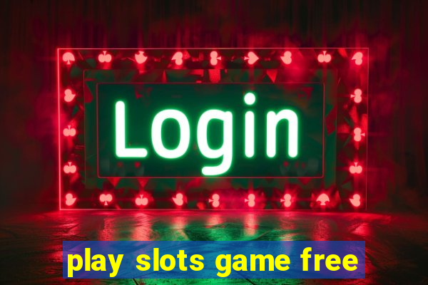 play slots game free