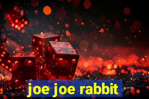 joe joe rabbit