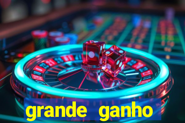 grande ganho fortune tiger