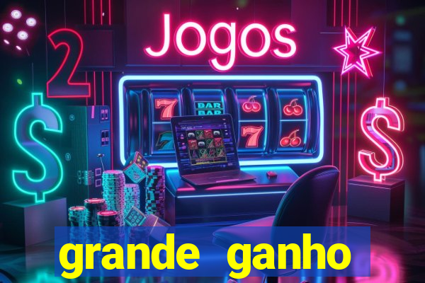 grande ganho fortune tiger