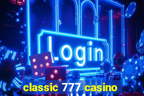 classic 777 casino