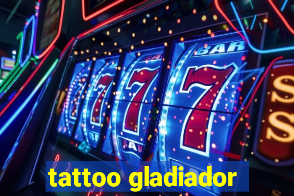 tattoo gladiador