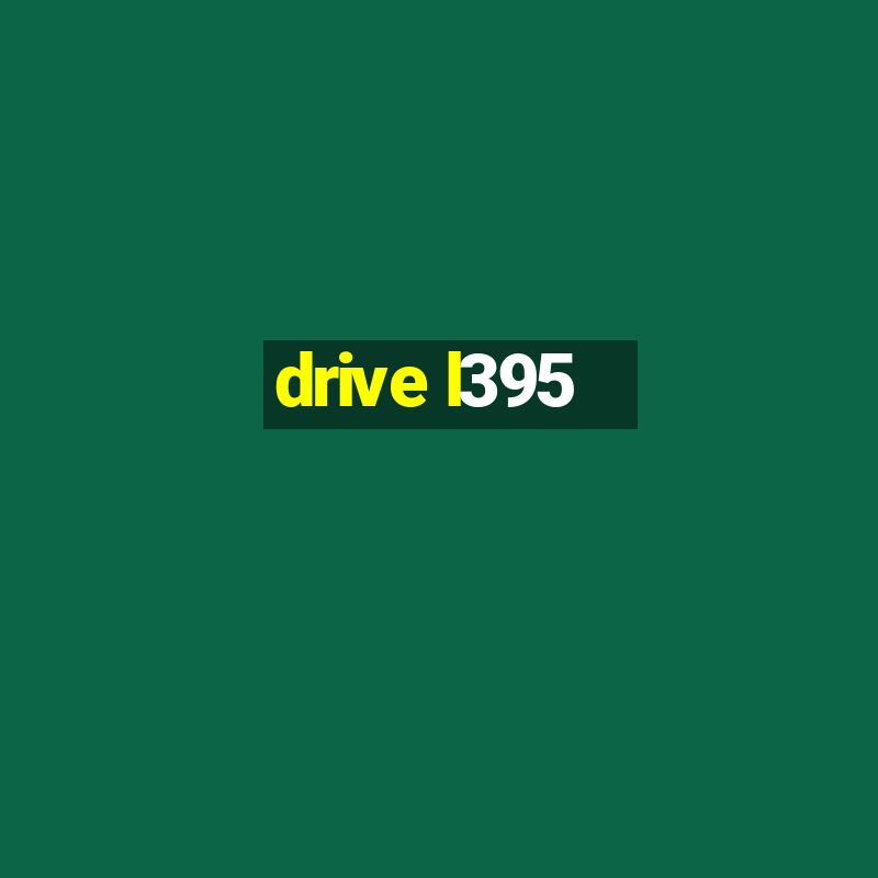 drive l395