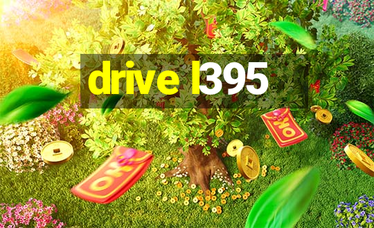 drive l395