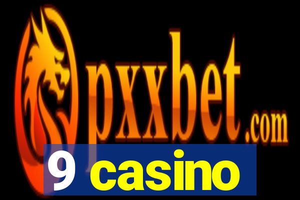 9 casino