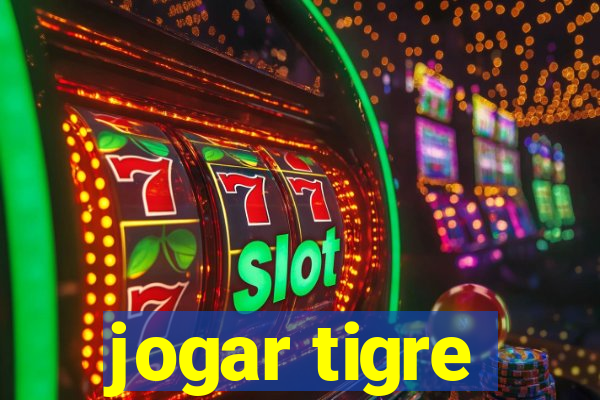 jogar tigre