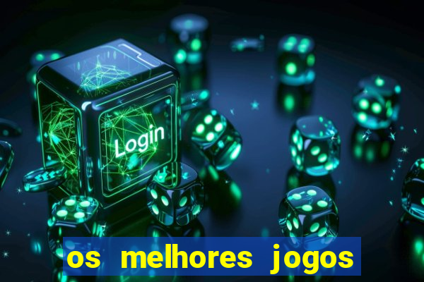 os melhores jogos de casino online