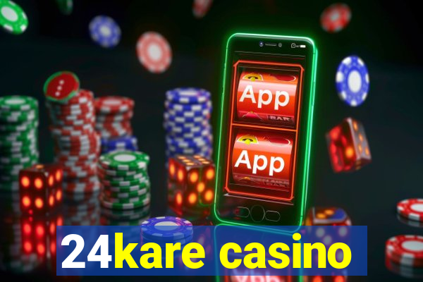 24kare casino