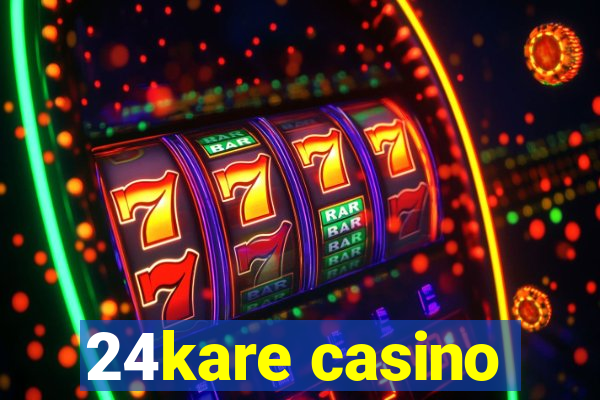 24kare casino