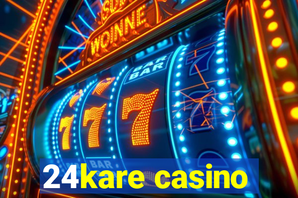 24kare casino