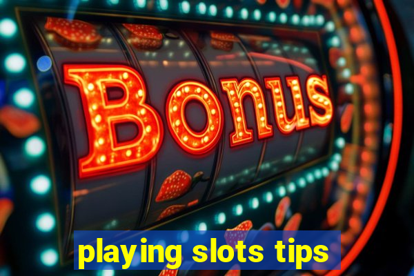 playing slots tips