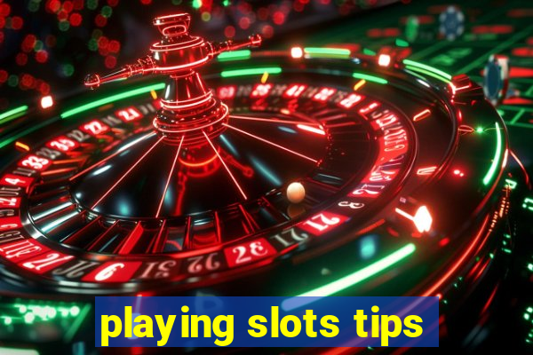 playing slots tips