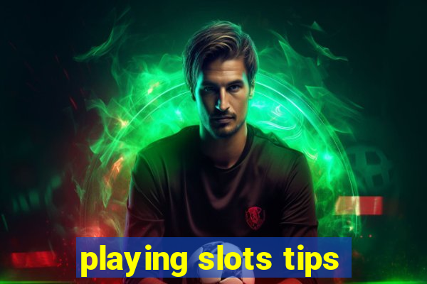 playing slots tips