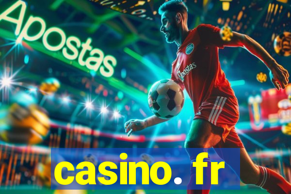 casino. fr