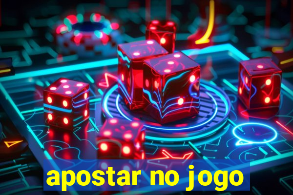 apostar no jogo