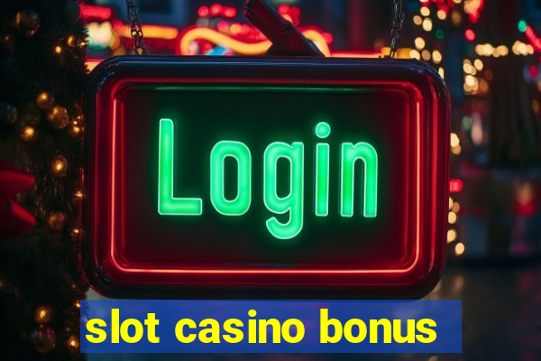 slot casino bonus