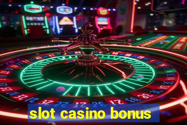 slot casino bonus