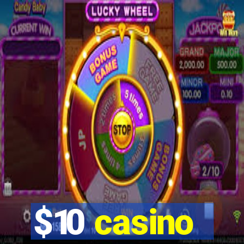 $10 casino