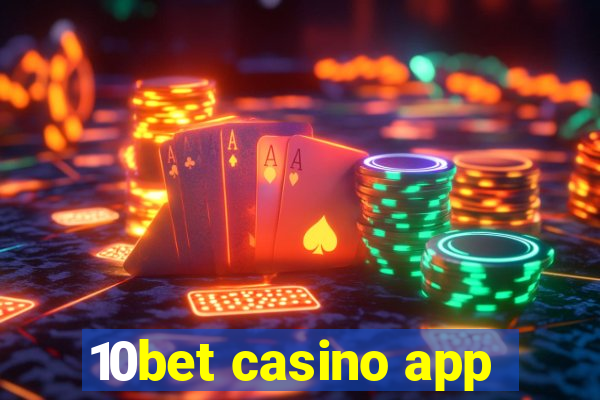 10bet casino app