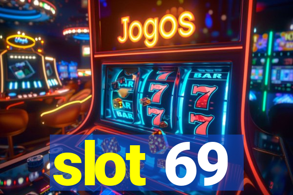 slot 69