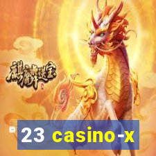 23 casino-x