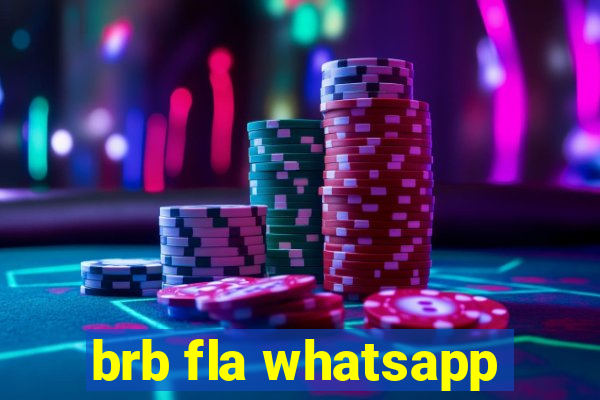 brb fla whatsapp