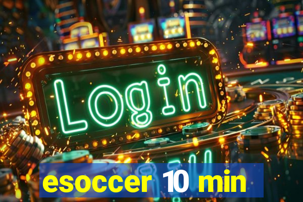 esoccer 10 min