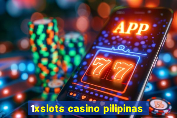 1xslots casino pilipinas