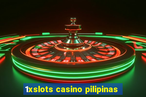 1xslots casino pilipinas