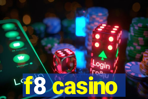 f8 casino