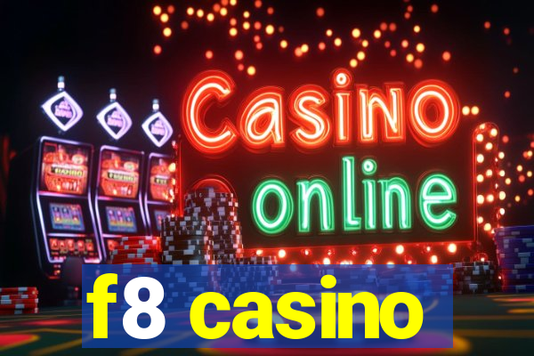 f8 casino