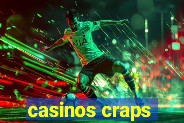 casinos craps