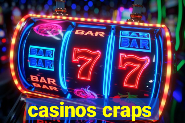 casinos craps