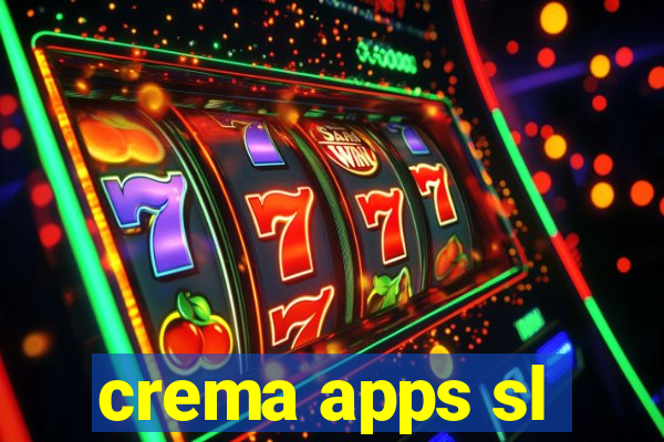 crema apps sl