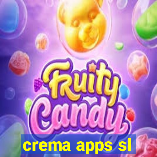 crema apps sl