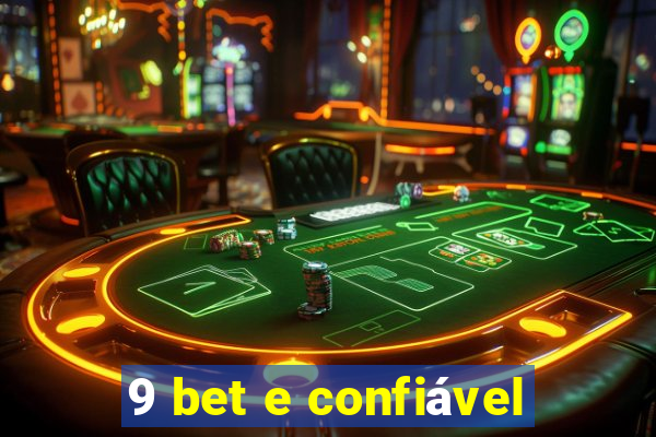 9 bet e confiável