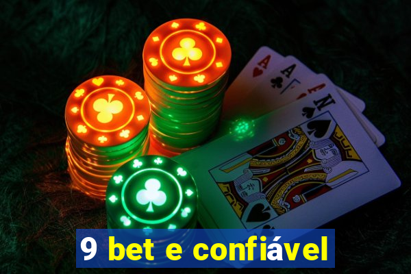 9 bet e confiável