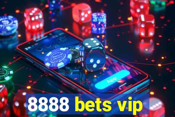 8888 bets vip