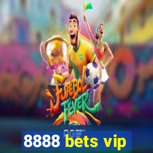 8888 bets vip