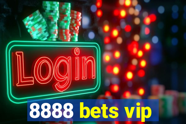 8888 bets vip