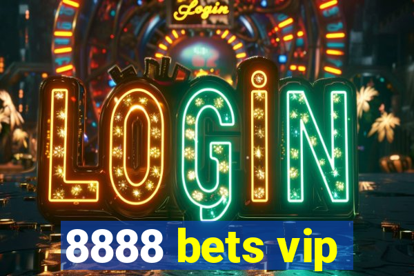 8888 bets vip