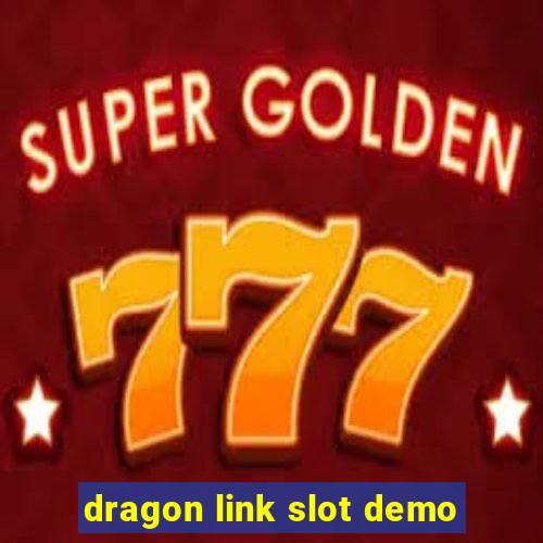 dragon link slot demo