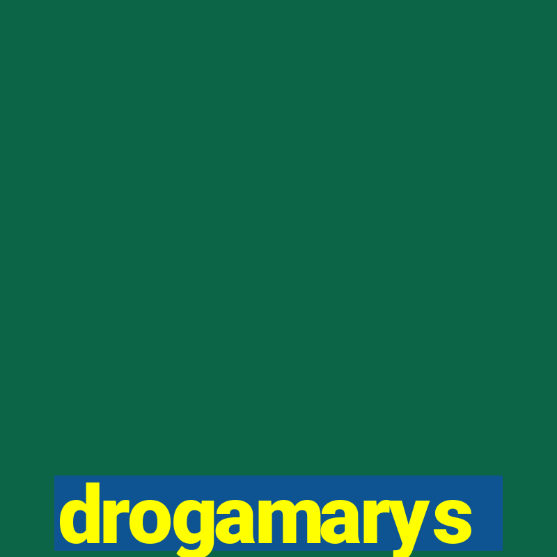 drogamarys