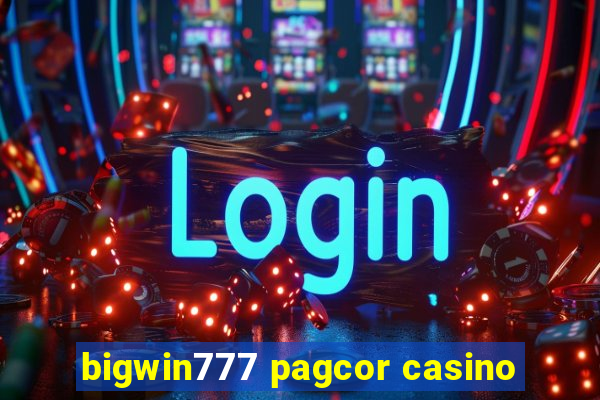 bigwin777 pagcor casino