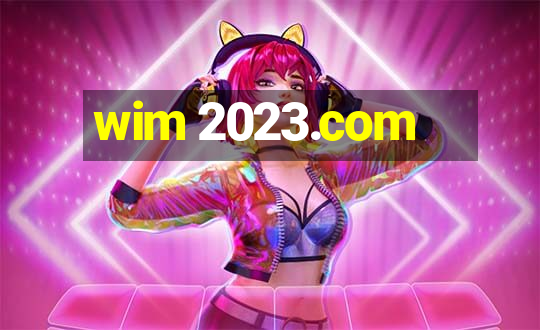 wim 2023.com