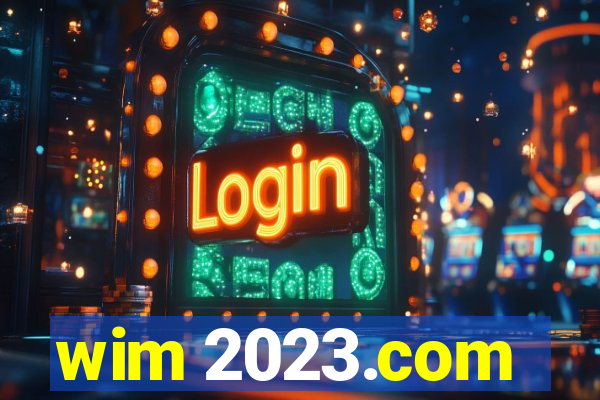 wim 2023.com